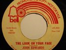 JOHN EDWARDS the look on your face BELL dj northern soul 45 RARE *Listen*