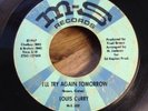 LOUIS CURRY northern soul 45 I'll Try Again Tomorrow/A Toast To You   M-S