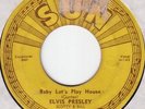 ELVIS PRESLEY Sun 217 orig w/pushmarks ????? Baby Let's Play House / I'm Left 7