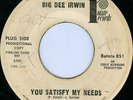 BIG DEE IRWIN You Satisfy My Needs PROMO NORTHERN SOUL 45 on ROTATE
