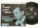 CONWAY TWITTY - I NEED YOUR LOVIN'  - 4-TRACK EP - 7
