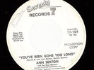 HEAR Northern Soul Promo 45 ANN SEXTON You've Been Gone Too Long on Seventy 7 (