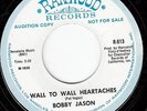 M- NORTHERN SOUL PROMO WLP 45 Wall To Wall Heartaches BOBBY JASON Ranwood R-813