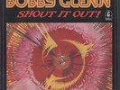 BOBBY GLENN: Shout It Out LP (w/ 'Hey Love') rare Soul