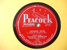 ELVIS' ORIGINAL GREAT R&B ROCKER 78 - HOUND DOG- BIG MAMA THORNTON (PEACOCK EX )