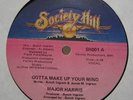 MAJOR HARRIS Gotta Make Up Your Mind SOCIETY HILL Funk Boogie Synth 12