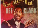 DEE CLARK How About That - Original UK LP on Top Rank - R&B Rock N Roll Soul