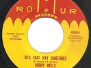 Bobby Wells - Be's That Way Sometimes - Romur - Northern Soul