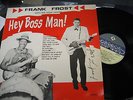 FRANK FROST AND THE NIGHT HAWKS-HEY BOSS MAN-SIGNED/AUTOGRAPHED-CHARLY RECORDS