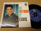ELVIS - RARE FRENCH  EP - 86 286 m - LE RETOUR D ELVIS PRESLEY 1 - SEE PICS INFO