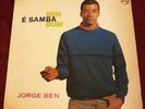 JORGE BEN ben é samba bom EX MONO original BRAZIL 1ST pressing