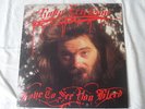 ROKY ERICKSON RARE LP (LOVE TO SEE YOU BLEED) ON SWORDFISH SFMDLP2 *NR MINT*