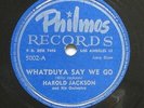 HEAR Jump Blues HAROLD JACKSON Whatduya Say We Do PHILMOS-5002 78