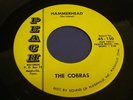 THE COBRAS Snake Bite / Hammerhead PEACH 150 Orig 1960s GARAGE/SURF 45 Obscure