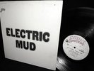 = ELECTRIC MUD = MUDDY WATERS  = WILD 1968 ORIG FUZZED PSYCH BLUES  