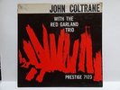 LP JOHN COLTRANE WITH THE RED GARLAND TRIO PRESTIGE 7123 ORIG MONO NY RVG