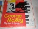 George Moxey LP Plays Music For Dancing AUTOGRAPHED