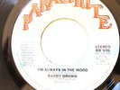 70'S SOUL 45-RANDY BROWN-I'M ALWAYS IN THE MOOD on PARACHUTE VG++
