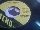 DENNIS AND THE TIMES 45 