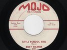 '61 R&B Rocker BILLY GARNER Little School Girl/That's What I Want MOJO VG++ HEAR