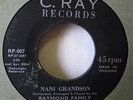 RAYMOND FAMILY Nani Grandson C RAY Indo Trini Funky 45 HEAR