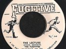 THE FUGITIVES - THE LECTURE / CANTALOPE ROCK -  JA Press MINT REGGAE 7
