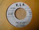 THE HORNETS - SHES MY BABY - V. I. P. W/DEMO