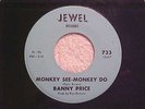 BANNY PRICE (RARE 60's N.SOUL)   MONKEY SEE-MONKEY DO   JEWEL 733