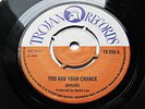? GAYLADS - YOU HAD YOUR CHANCE / WHA SHE DO NOW , RARE ORIGINAL UK TROJAN 1969