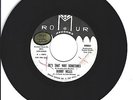 NORTHERN SOUL 45-BOBBY WELLS-BE'S THAT WAY SOMETIMES-ROMUR-DJ-LISTEN