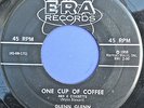GLEN GLENN 45 One Cup Of Coffee  ERA 1074 VG-  ORIGINAL 1958  Rockabilly