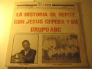 La Historia Se Repite Con Jesus Cepeda Y Su Grupo ABC *SEALED*