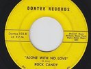 Northern Soul/Sweet Soul 45 - Rock Candy - Alone With No Love - Dontee - mp3