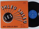 LES SHLEU SHLEU Hait Terre De Soleil AKA LP HAITI