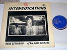 INTENSIFICATIONS: Gene Estribou/Jean Paul Pickens LP private hear