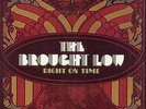 THE BROUGHT LOW Right on Time LP Colored? Black Crowes Faces Stones Supersuckers