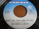 THE GOSPEL CLASSICS - MORE LOVE THAT’S WHAT WE NEED / YOU NEED FAITH- EX-(MINUS)
