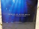 SCHOOL OF SEVEN BELLS Put Your Sad Down EP 12
