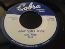 OTIS RUSH - JUMP SISTER BESSIE - RARE R&B BLUES 45 ON COBRA VG++ CLEAN