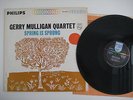 Gerry Mulligan Quartet - Spring Is Sprung - Original Philips PHS 600-077 - USA