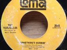 THE MARVELLOS northern soul 45 Something's Burnin'/We Go Together   Loma