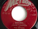 JUNIOR THOMPSON Raw Deal 45 Rare & Killer Rockabilly Orig Meteor Label Nice One