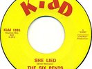 SIX PENTS - SHE LIED NM 45 '66 Texas garage punk HEAR Kidd