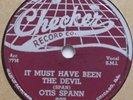 OTIS SPANN   IT MUST HAVE BEEN THE DEVIL blues CHECKER 807   78 RPM record E