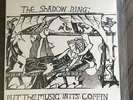 The  Shadow Ring ?– Put The Music In It's Coffin LP, Album, Vinyl