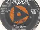 BETTY JOHNSON   HOOPA HOOLA  b/w ONE MORE TIME   UK TRI LONDON 7
