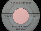 ROCK CANDY  Alone With No Love   DONTEE northern / sweet soul 45 *Listen*