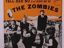 ZOMBIES: Tell Her No / Leave Me Be 45 (PS-only no 45 disc, top shape) rare Ro