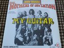 THE MOTHERS OF INVENTION  MY GUITAR 7