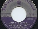 Rare Rock & Roll/Teen 45 - Arch Hall Jr. - Wild Guitar - Fairway International